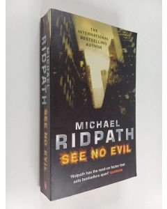 Kirjailijan Michael Ridpath käytetty kirja See No Evil