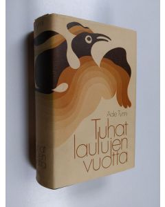 käytetty kirja Tuhat laulujen vuotta : valikoima länsimaista lyriikkaa