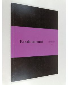 käytetty kirja Koulusurmat : yhteiskunnalliset ja psykologiset taustat ja ehkäisy