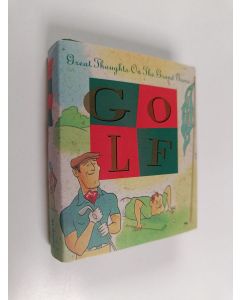 Kirjailijan David Borgenicht käytetty kirja Golf : Great Thoughts On The Grand Game