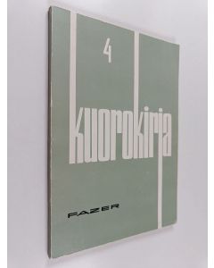 Kirjailijan Eero Sipilä & Jorma Pukkila käytetty kirja Kuorokirja 4 : sekakuorolauluja seitsemältä vuosisadalta