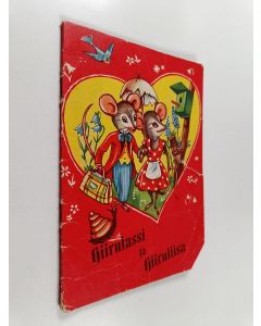 Kirjailijan Gunilla Bouvin-Hansson käytetty teos Hiirulassi ja Hiiruliisa