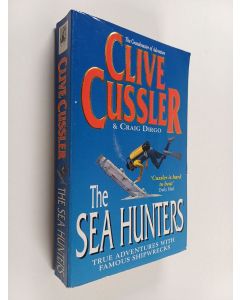 Kirjailijan Clive Cussler & Craig Dirgo käytetty kirja The Sea Hunters