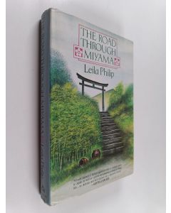 Kirjailijan Leila Philip käytetty kirja The Road Through Miyama