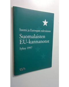 käytetty kirja Suomalaisten EU-kannanotot : Syksy 1997