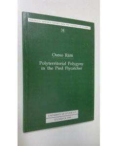 Kirjailijan Osmo Rätti käytetty kirja Polyterritorial polygyny in the pied flycatcher