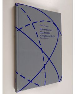 Kirjailijan Frank Morgan käytetty kirja Riemannian geometry : a beginner's guide (ERINOMAINEN)