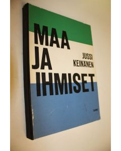 Kirjailijan Jussi Keinänen käytetty kirja Maa ja ihmiset : aiheita ja asiatietoja maantieteen harrastajille