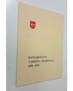 Kirjailijan Marja-Liisa Kykkänen käytetty kirja Kansakoulun vaiheita Imatralla 1890-1975