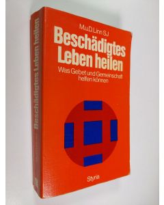 Kirjailijan Dennis Linn & Matthew Linn käytetty kirja Beschädigtes Leben heilen : Was Gebet und Gemeinschaft helfen können