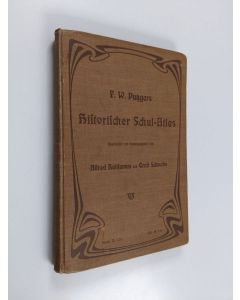 Kirjailijan Friedrich Wilhelm Putzger käytetty kirja Historischer Schul-atlas