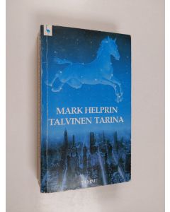 Kirjailijan Mark Helprin käytetty kirja Talvinen tarina