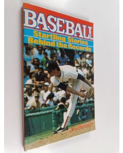 Kirjailijan Jim Benagh käytetty kirja Baseball - Startling Stories Behind the Records