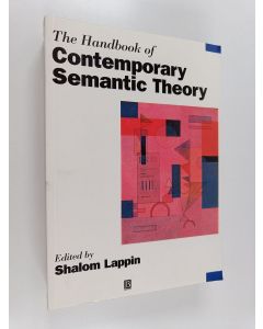 Kirjailijan Shalom Lappin käytetty kirja The handbook of contemporary semantic theory