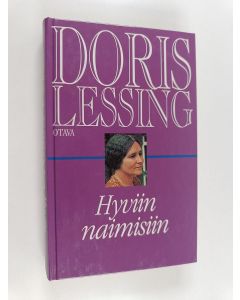Kirjailijan Doris Lessing käytetty kirja Hyviin naimisiin