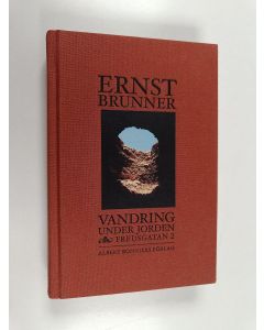 Kirjailijan Ernst Brunner käytetty kirja Vandring under jorden & Fredsgatan 2