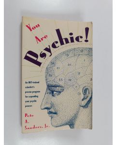 Kirjailijan Pete A. Sanders käytetty kirja You are psychic! : the free soul method