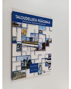 Kirjailijan Pentti Vartia & Ensio Tikkanen käytetty kirja Taloudellista pääomaa : johdatus kansantalouteen