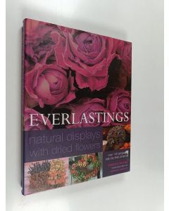 Kirjailijan Terence Moore käytetty kirja Everlastings - The Complete Book of Dried Flowers
