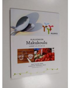 käytetty kirja Alaluokkien makukoulu : opettajan opas : luokat 1-2, 3-4, 5-6