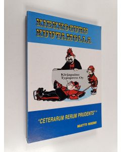 Kirjailijan Matti Niemi käytetty kirja Kiekkoguru kuutamolla : "ceterarum rerum prudents"