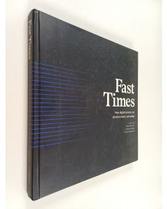 Kirjailijan Arun Arora & Peter Dahlstrom ym. käytetty kirja Fast Times - How Digital Winners Set Direction, Learn, and Adapt