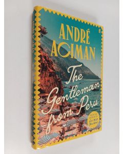 Kirjailijan André Aciman käytetty kirja The gentleman from Peru