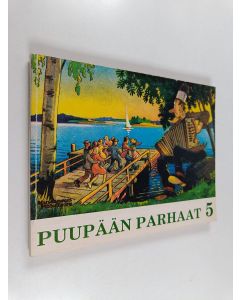 Kirjailijan Fogeli & Ola Fogelberg käytetty kirja Puupään parhaat 5 : sarjakuvia