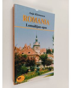 Kirjailijan Anja Kinnunen käytetty kirja Romania : lomailijan opas : matkaopas