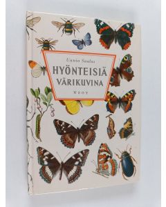 Tekijän Uunio Saalas  käytetty kirja Hyönteisiä värikuvina