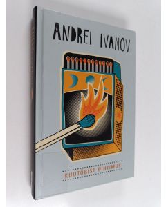 Kirjailijan Andrei Ivanov käytetty kirja Kuutõbise pihtimus