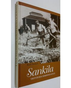 Kirjailijan Raili Naskali käytetty kirja Sankila : (signeerattu) yrittävien ihmisten kylä
