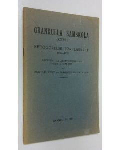 Kirjailijan Siri Laurent käytetty teos Grankulla samskola XXVII : redogörelse för läsaret 1936-1937