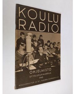 käytetty teos Kouluradio : ohjelmisto syyslukukaudella 1940