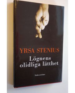 Kirjailijan Yrsa Stenius käytetty kirja Lögnens olidliga lätthet (ERINOMAINEN)
