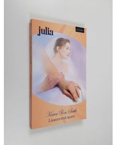 Kirjailijan Karen Rose Smith käytetty kirja Läheisyyttä kohti