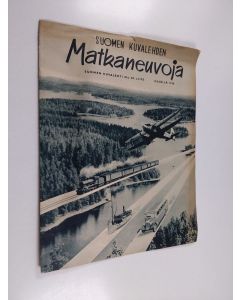 käytetty teos Suomen kuvalehden matkaneuvoja : Suomen Kuvalehti N:o 120 liite kesällä 1938