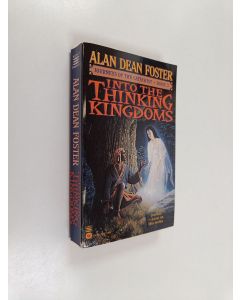 Kirjailijan Alan Dean Foster käytetty kirja Into the Thinking Kingdoms