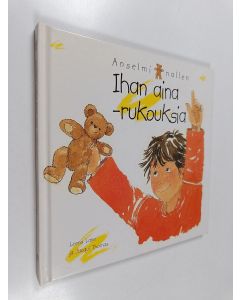 Kirjailijan Leena Lane käytetty kirja Anselmi-nallen ihan aina -rukouksia
