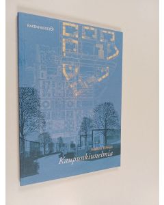 Kirjailijan Pauliina Vihinen käytetty kirja Kaupunkiunelmia
