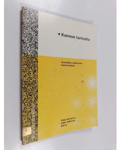 Kirjailijan Vilma Hänninen & Jukka Valkonen käytetty kirja Kunnon tarinoita - tarinallinen näkökulma kuntoutukseen