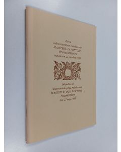 käytetty teos Maisteri- ja tohtoripromootio toukokuun 22 päivänä 1981 = Magister- och doktorspromotionen den 22 maj 1981