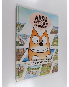 Kirjailijan Satoshi Kitamura käytetty kirja Aksu, kattojen kuningas