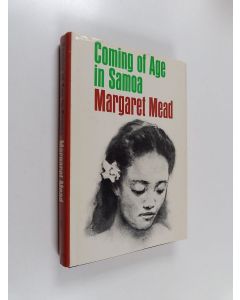 Kirjailijan Margaret Mead käytetty kirja Coming of age in Samoa : a psychological study of primitive youth for Western civilisation
