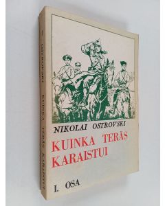 Kirjailijan Nikolai Ostrovski käytetty kirja Kuinka teräs karaistui 1