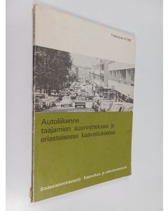 Kirjailijan Seppo Hirvonen käytetty kirja Autoliikenne taajamien suunnittelussa ja eriasteisessa kaavoituksessa