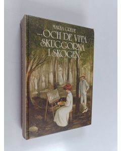 Kirjailijan Maria Gripe käytetty kirja Och de vita skuggorna i skogen