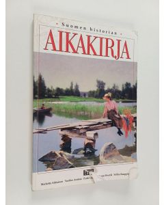 käytetty kirja Suomen historian aikakirja : Suomen historian käännekohtia