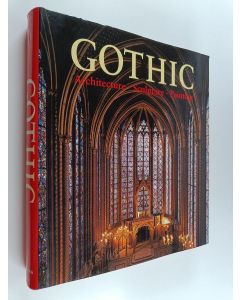 käytetty kirja The art of Gothic : architecture, sculpture, painting