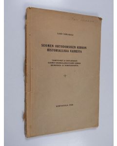 Kirjailijan Aari Surakka käytetty kirja Suomen ortodoksisen kirkon historiallisia vaiheita